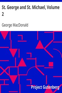 St. George and St. Michael, Volume 2