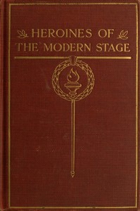 Heroines of the Modern Stage