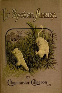In Savage Africa: Or, The adventures of Frank Baldwin from the Gold Coast to Zanzibar.