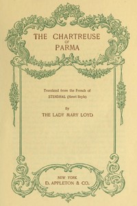 The Chartreuse of Parma: Translated from the French of Stendhal (Henri Beyle)