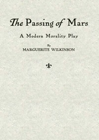 The Passing of Mars: A Modern Morality Play