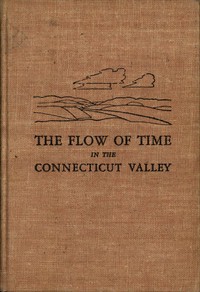 The Flow of Time in the Connecticut Valley: Geological Imprints