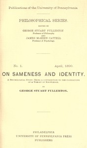 On Sameness and Identity: A Psychological Study: Being a Contribution to the Foundations of a Theory of Knowledge