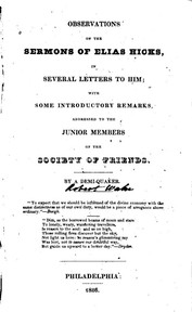 Observations on the Sermons of Elias Hicks: In Several Letters to Him; With Some Introductory Remarks, Addressed to the Junior Members of the Society of Friends.