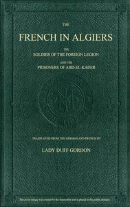 The French in Algiers: The Soldier of the Foreign Legion; and The Prisoners of Abd-el-Kader