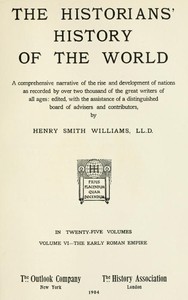 The historians' history of the world in twenty-five volumes, volume 06 : $b the early Roman Empire