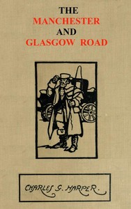 The Manchester and Glasgow Road, Volume 1 (of 2): This Way to Gretna Green