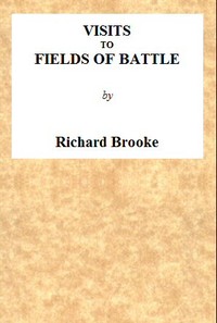Visits to Fields of Battle, in England, of the Fifteenth Century: to which are added, some miscellaneous tracts and papers upon archæological subjects