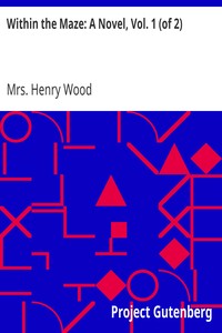 Within the Maze: A Novel, Vol. 1 (of 2)