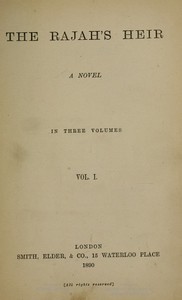 The Rajah's Heir: A Novel in 3 volumes