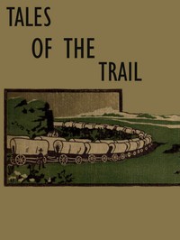 Tales of the Trail: Short Stories of Western Life