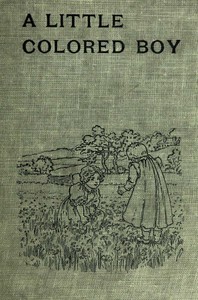 A Little Colored Boy, and Other Stories