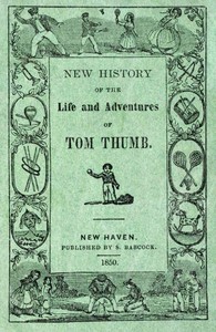 New History of the Life and Adventures of Tom Thumb