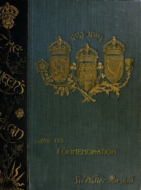 The Queen's Reign and Its Commemoration: A literary and pictorial review of the period; the story of the Victorian transformation