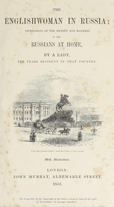 The Englishwoman in Russia: Impressions of the Society and Manners of the Russians at Home