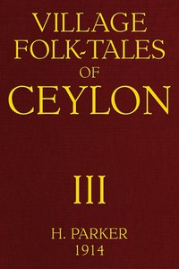 Village Folk-Tales of Ceylon, Volume 3 (of 3)