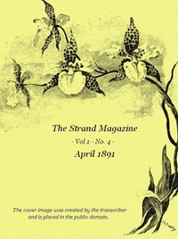 The Strand Magazine, Vol. 01, No. 04 (April 1891)
