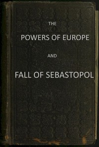 The Powers of Europe and Fall of Sebastopol