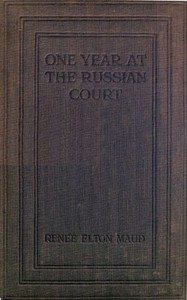 One Year at the Russian Court: 1904-1905