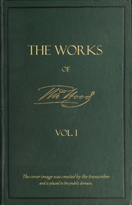 The Works of Thomas Hood; Vol. 01 (of 11): Comic and Serious, in Prose and Verse, With All the Original Illustrations