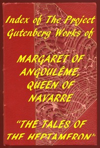 Index of the Project Gutenberg Works of Marguerite, Queen of Navarre