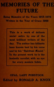 Memories of the future : $b Being memoirs of the years 1915‒1972, written in the year of grace 1988