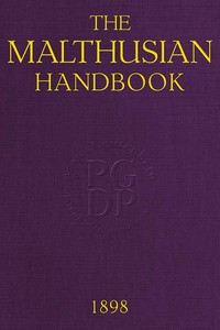 The Malthusian Handbook: Designed to Induce Married People to Limit Their Families Within Their Means.