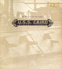 U.S.S. Cairo: The Story of a Civil War Gunboat: Comprising a Narrative of Her Wartime Adventures by Virgil Carrington Jones, and an Account of Her Raising in 1964 by Harold L. Peterson
