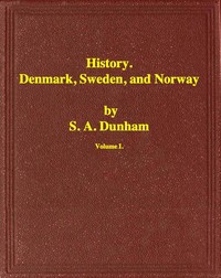 History of Denmark, Sweden, and Norway, Vol. 1 (of 2)