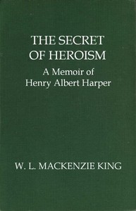 The Secret of Heroism: A Memoir of Henry Albert Harper