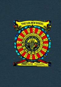 The Golden Wheel Dream-book and Fortune-teller: Being the most complete work on fortune-telling and interpreting dreams ever printed, containing an alphabetical list of dreams, with their interpretation, and the lucky numbers they signify. Also explaining how to tell fortunes by the mysterious golden wheel, with cards, dice, and dominoes. How to tell future events by the lines of the hands, by moles on the body, by the face, nails of the fingers, hair and shape of the head. How to find where to dig for water, coal, and all kinds of metals, by means of the celebrated divining or luck rod. How to tell the temper and disposition of anybody, how to tell fortunes with tea leaves and coffee grounds, signs of the Moon's age, lucky and unlucky days, together with charms to make your sweetheart love you, and to make a lover pop the question, with twenty ways of telling fortunes on New Year's eve, and a complete language and signification of the flowers.