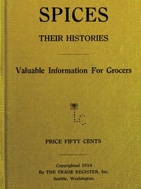 Spices, Their Histories: Valuable Information for Grocers