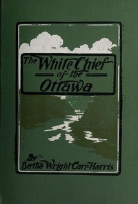 The White Chief of the Ottawa
