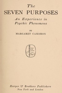The Seven Purposes: An Experience in Psychic Phenomena