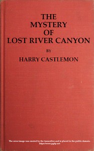 The Mystery of Lost River Canyon