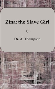 Zina: the Slave Girl; or, Which the Traitor?: A Drama in Four Acts