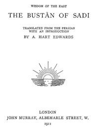 The Bustan of Sadi: Translated from the Persian with an introduction