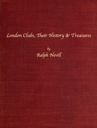 London Clubs: Their History & Treasures