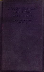 Aromatics and the Soul: A Study of Smells