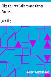Pike County Ballads and Other Poems