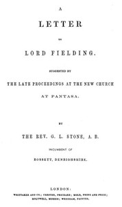 A Letter to Lord Fielding. Suggested by the late proceedings at the New Church at Pantasa