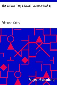 The Yellow Flag: A Novel. Volume 1 (of 3)