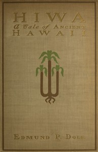 Hiwa: A Tale of Ancient Hawaii