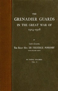 The Grenadier Guards in the Great War of 1914-1918, Vol. 2 of 3