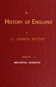 A History of England, Period I. Mediæval Monarchy