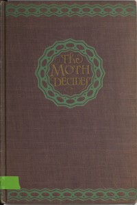 The Moth Decides: A Novel