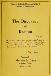 The Discovery of Radium: Address by Madame M. Curie at Vassar College