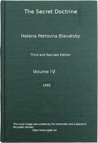 The Secret Doctrine, Vol. 4 of 4: The Synthesis of Science, Religion, and Philosophy