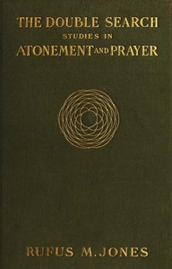 The Double Search: Studies in Atonement and Prayer