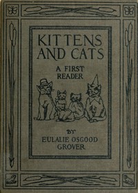 Kittens and Cats: A First Reader